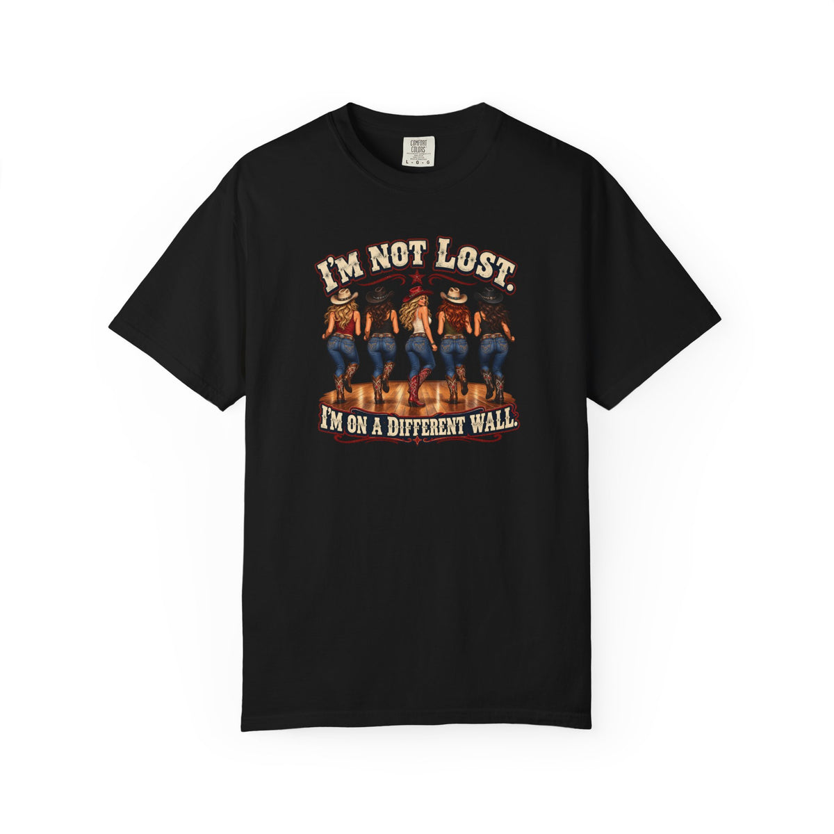 I’m Not Lost I’m on a Different Wall Cowgirl T-Shirt