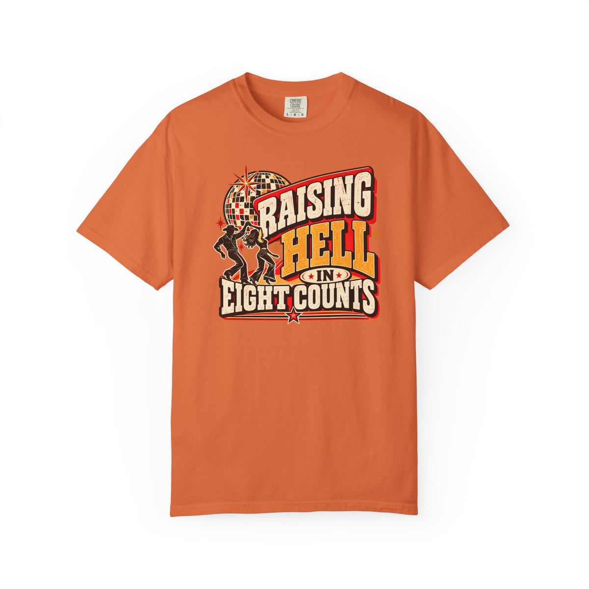 Raising Hell in Eight Counts Shirt, Country Swing Dance Tee, Funny Honky Tonk Graphic T-Shirt, Comfort Colors 1717