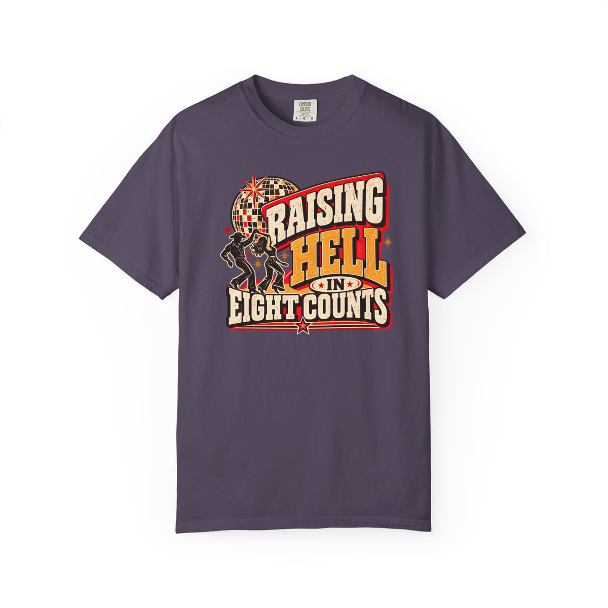 Raising Hell in Eight Counts Shirt, Country Swing Dance Tee, Funny Honky Tonk Graphic T-Shirt, Comfort Colors 1717