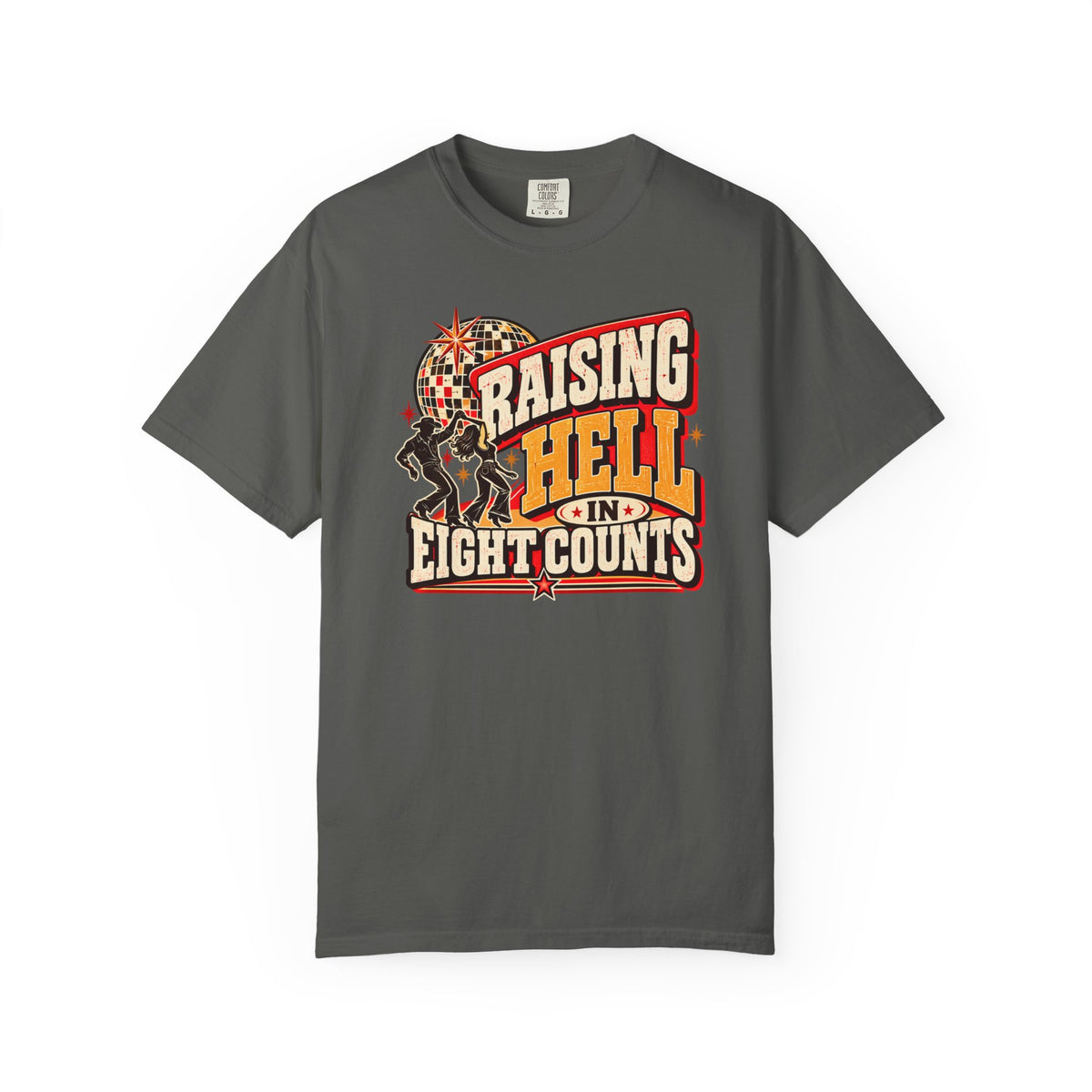 Raising Hell in Eight Counts Shirt, Country Swing Dance Tee, Funny Honky Tonk Graphic T-Shirt, Comfort Colors 1717