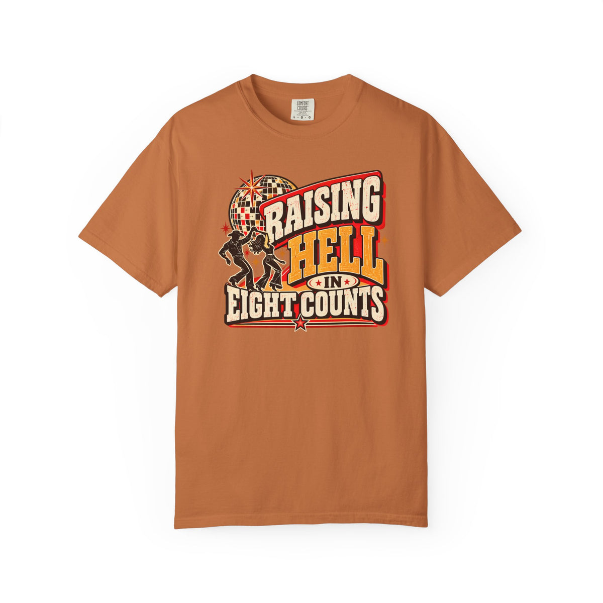 Raising Hell in Eight Counts Shirt, Country Swing Dance Tee, Funny Honky Tonk Graphic T-Shirt, Comfort Colors 1717