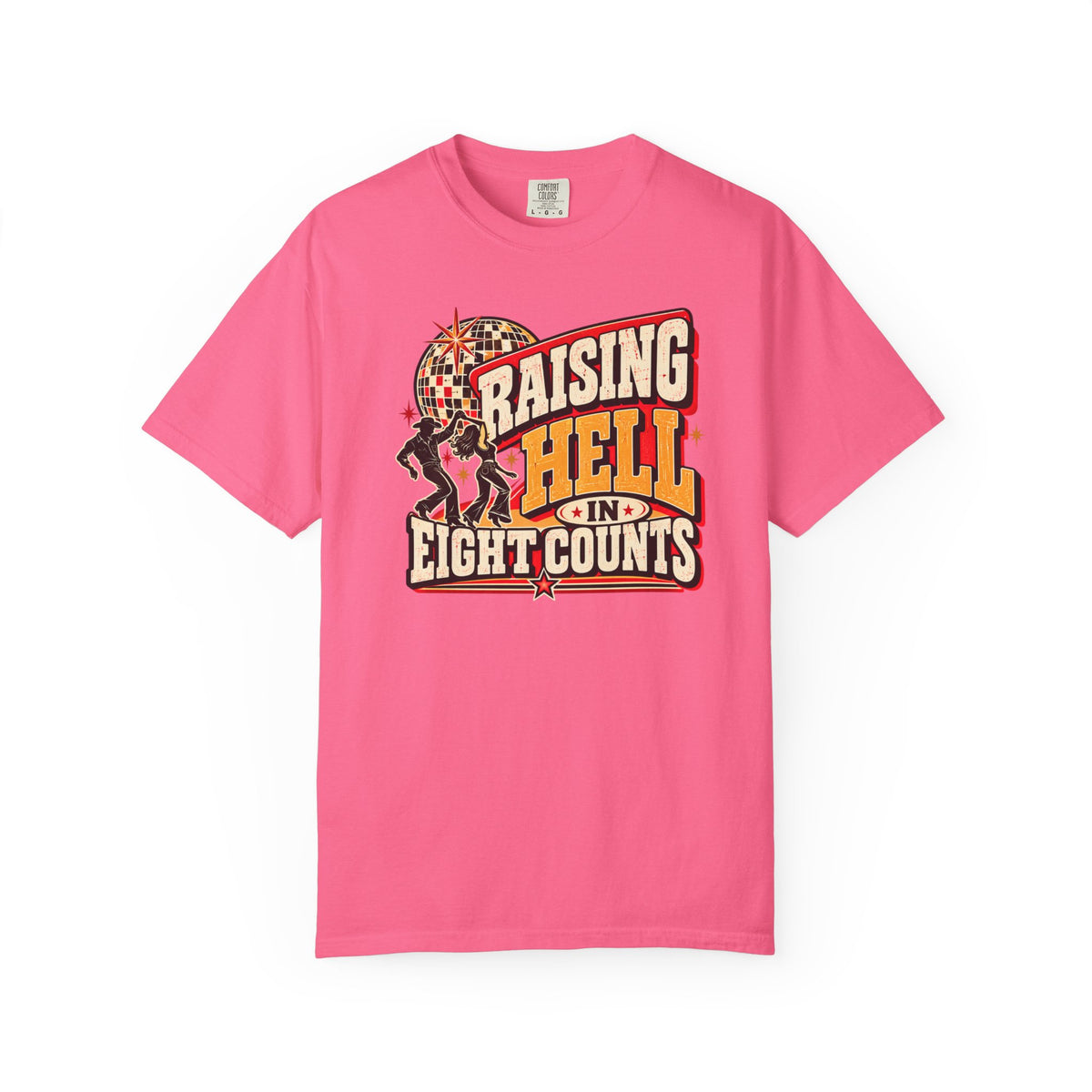 Raising Hell in Eight Counts Shirt, Country Swing Dance Tee, Funny Honky Tonk Graphic T-Shirt, Comfort Colors 1717